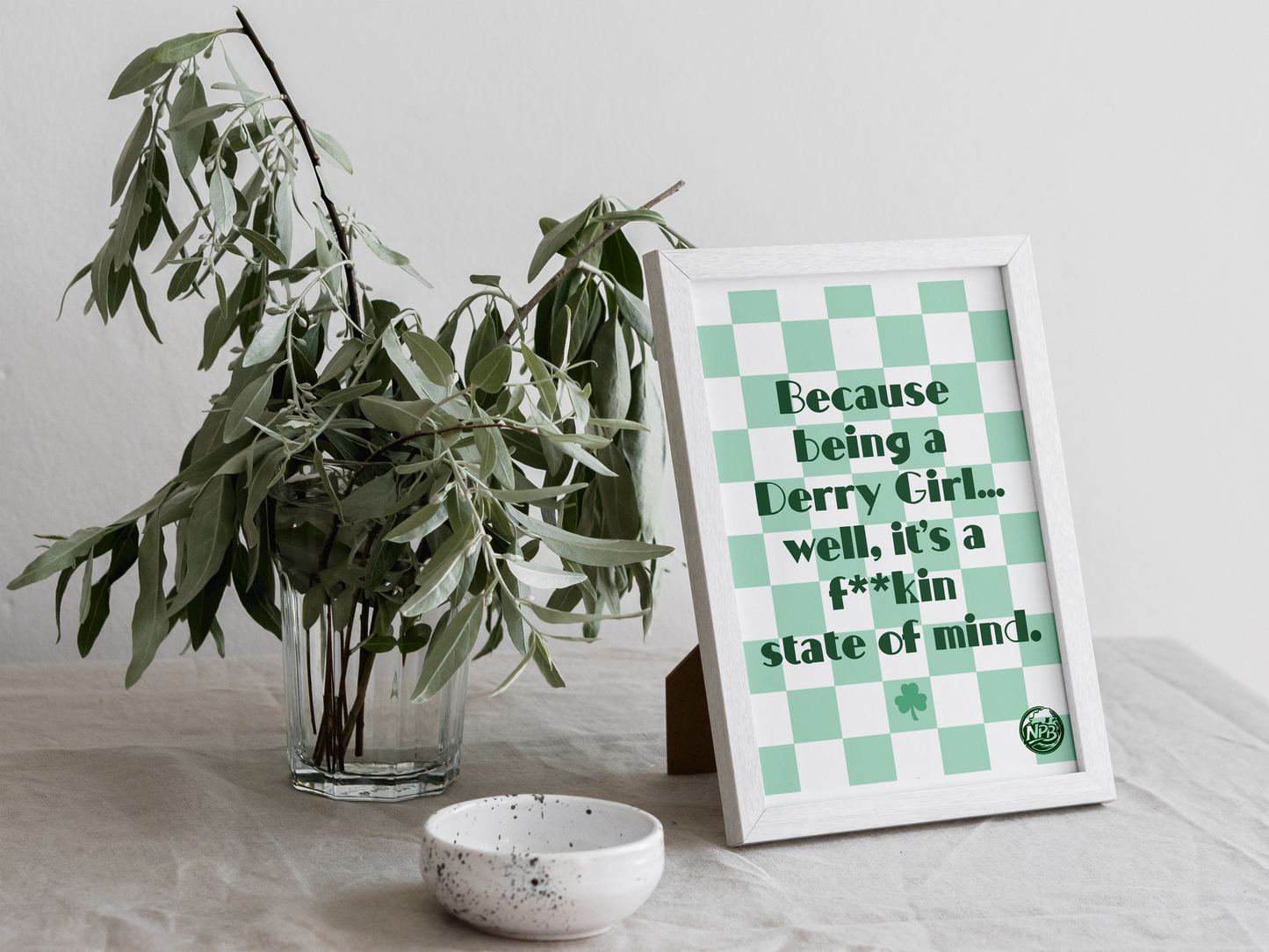 Derry Girls Quote Print