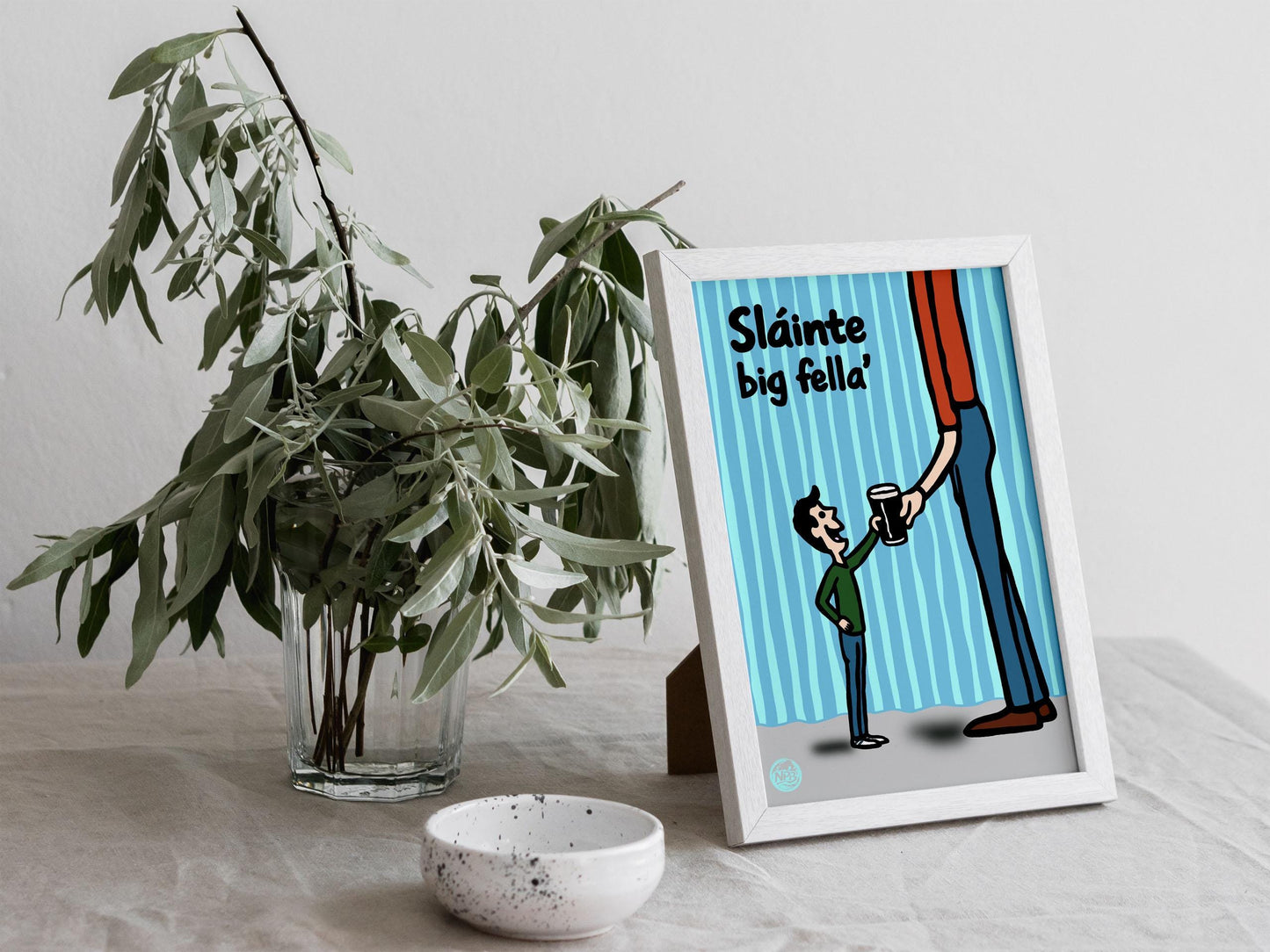 Sláinte Big Fella Print
