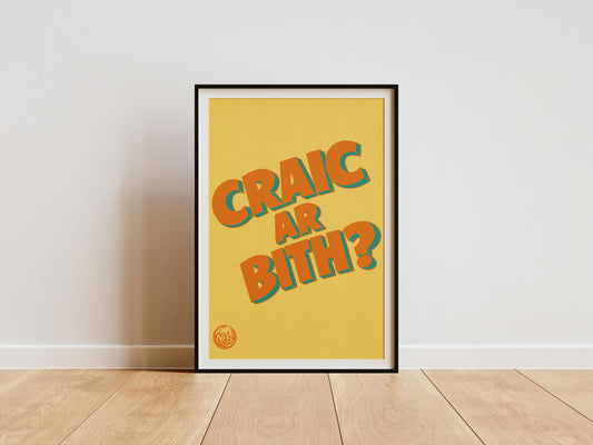 Craic Ar Bith? Print