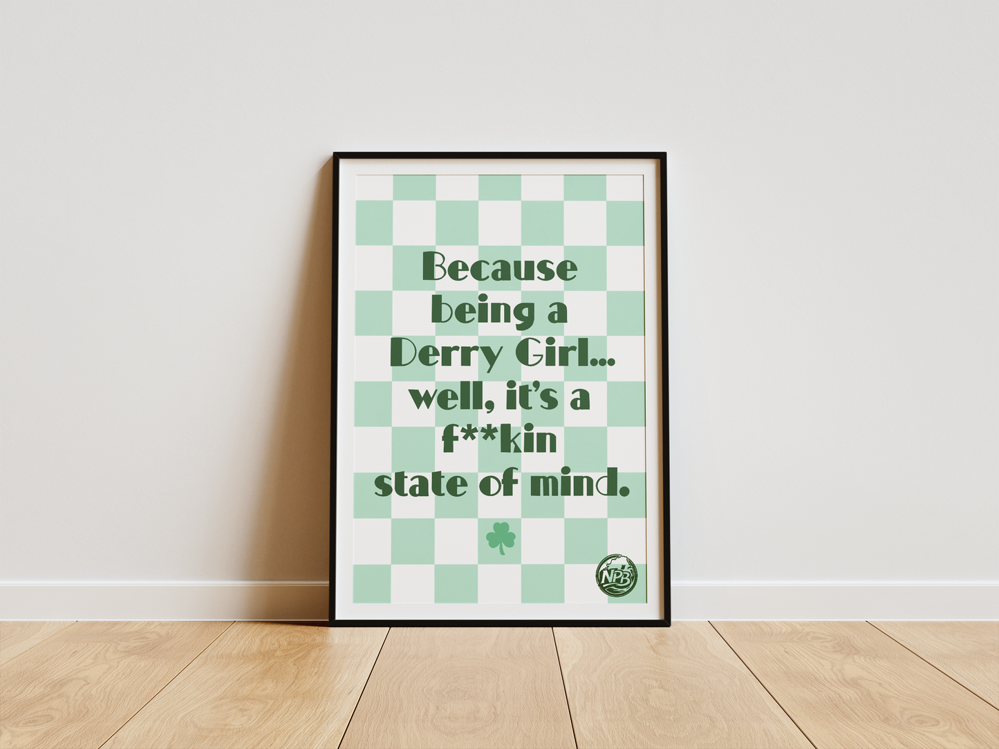 Derry Girls Quote Print