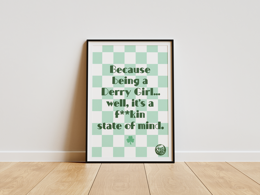 Derry Girls Quote Print