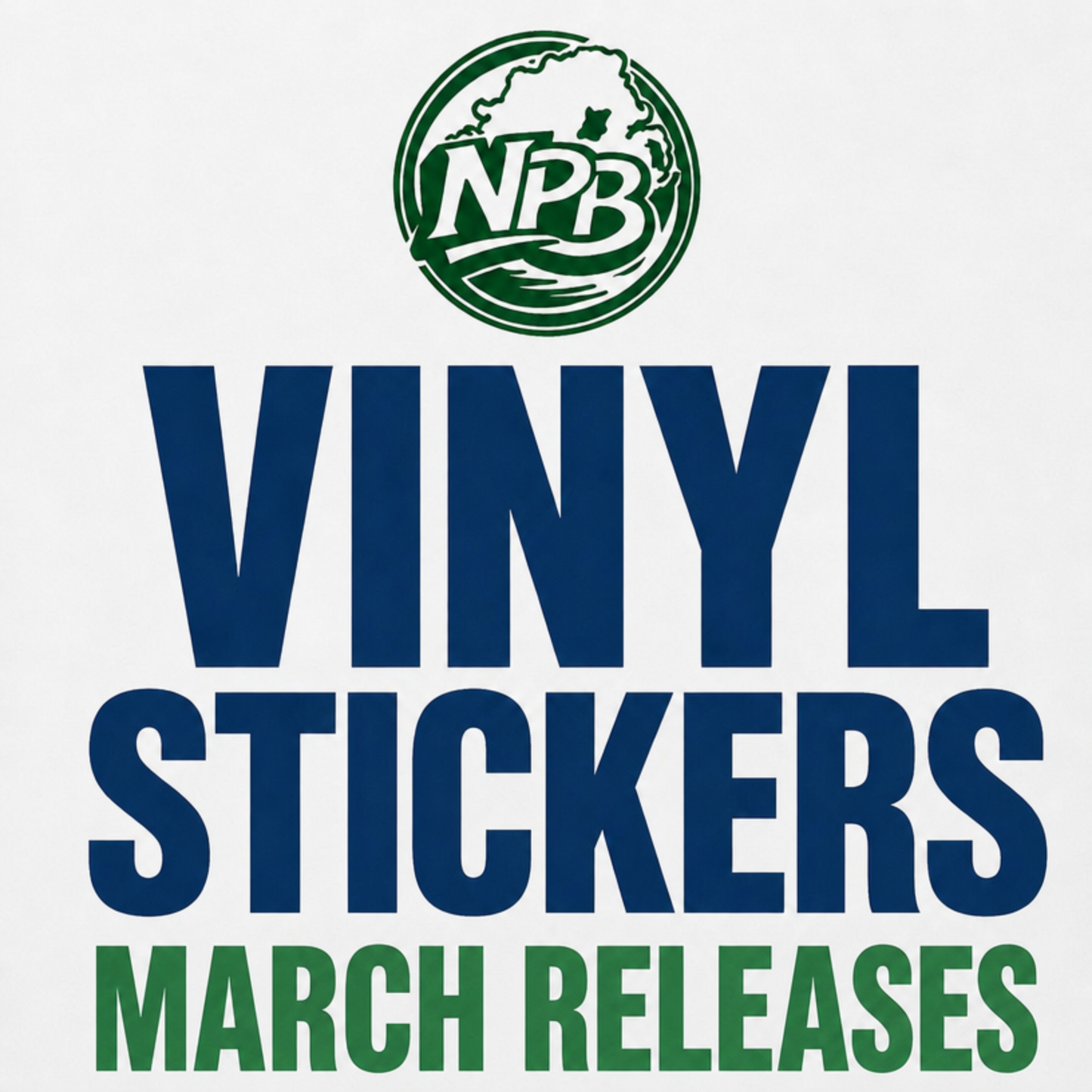 Vinyl Stickers March Releases