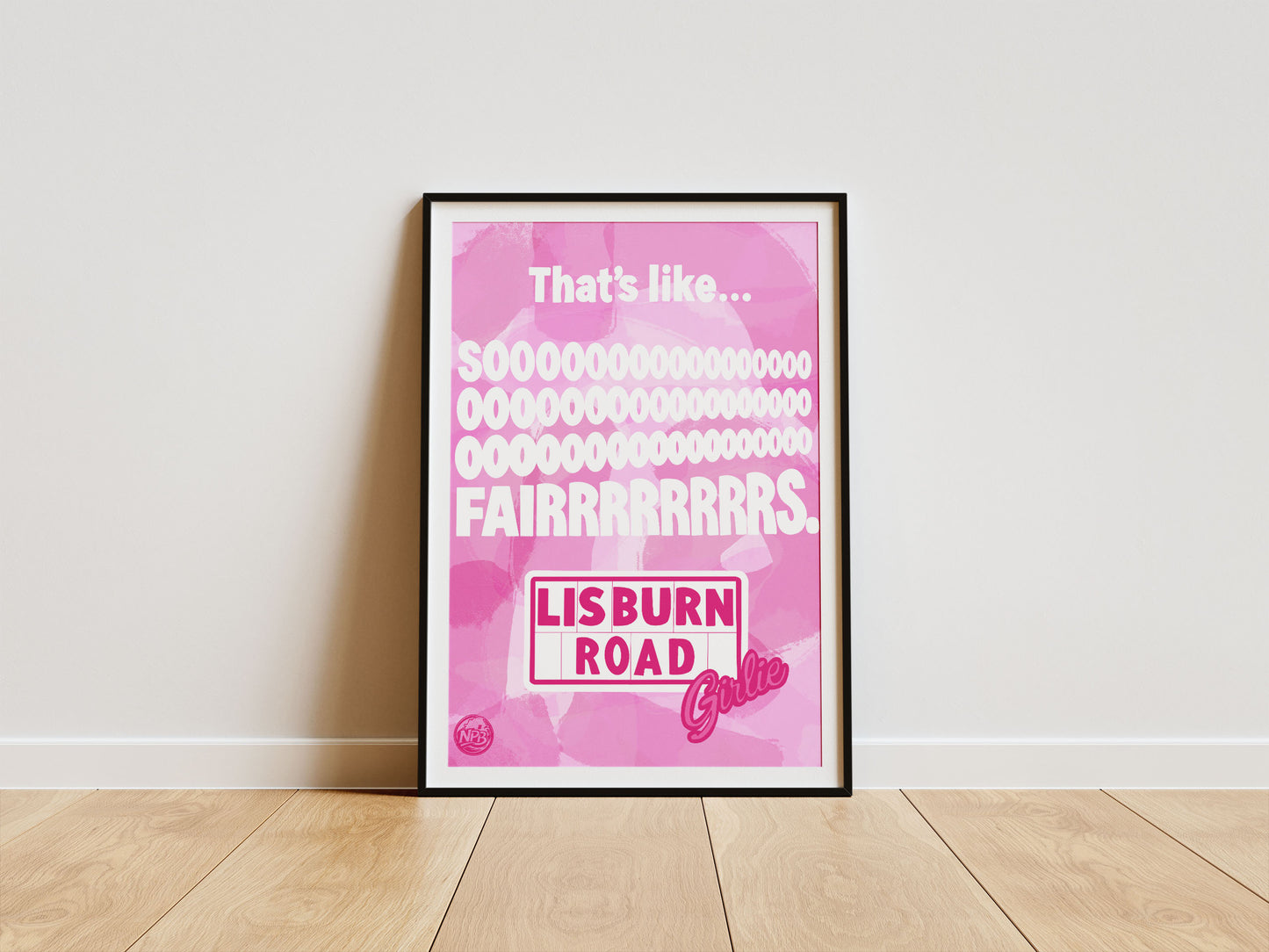 Lisburn Rd Girlie Print