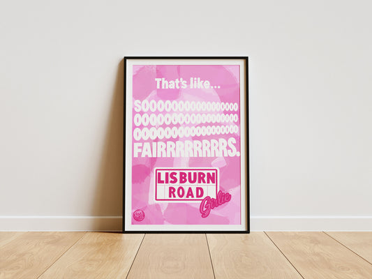 Lisburn Rd Girlie Print