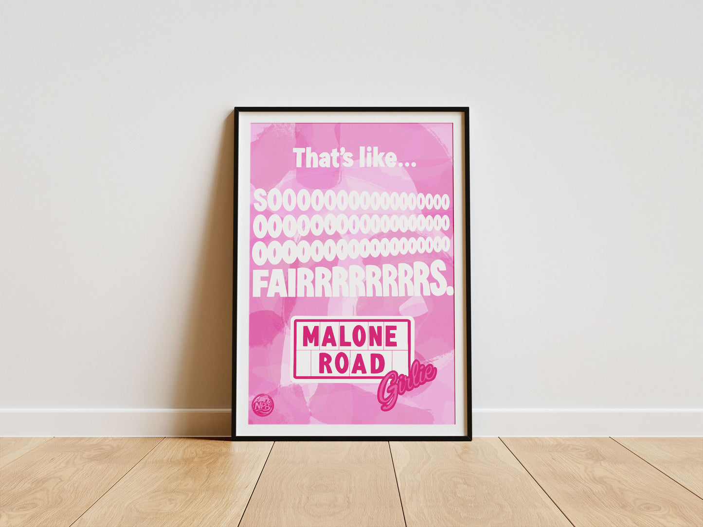 Malone Rd Girlie Print